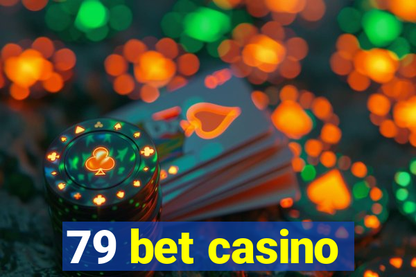 79 bet casino
